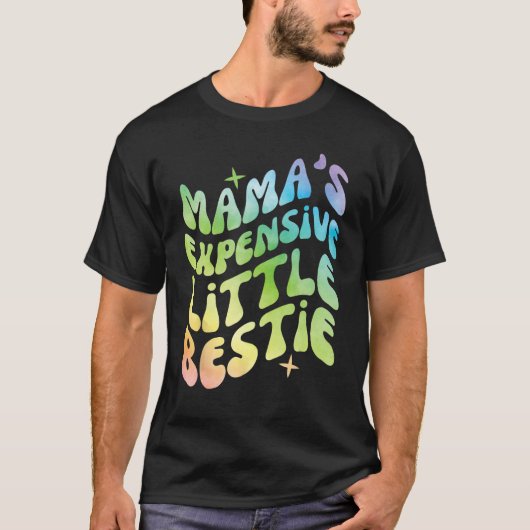 Funny Mama's Expensive Little Bestie Groovy T-Shirt (Vorderseite)