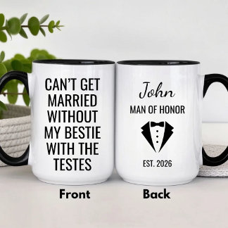 Funny Man of Honor Mug Bestie with the Testes Tasse