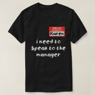 Funny Manager Complaint Costume Meme Shirt