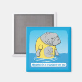 Funny Manatea im Tee-T-Shirt Magnet (Vorderseite/Rückseite)