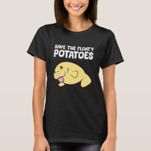 Funny Manatee Rettete Die Floaty Kartoffeln Niedli T-Shirt