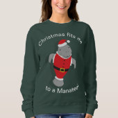 Funny Manatee Santa Christmas Sweatshirt (Vorderseite)