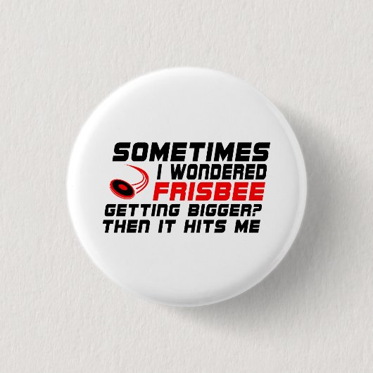 Funny Manchmal habe ich mich gefragt, ob ich immer Button (Vorderseite)