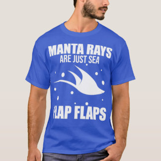 Funny Manta Ray Stingray Manta Rays sind nur Meer T-Shirt