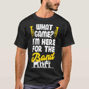 Funny Marching Band, welches Spiel ich gerade hier T-Shirt