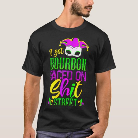 Funny Mardi Gras Bourbon Street , New Orleans Drin T-Shirt (Vorderseite)