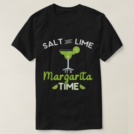 Funny Margarita Salz & Limon Es ist Margarita Zeit T-Shirt (Design vorne)