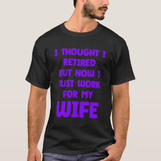 Funny Marriage Remüde Retiree Quote Husband Ehefra T-Shirt
