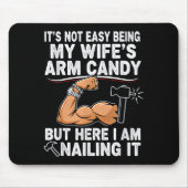 Funny Married Dad Husband Arm Candy Quote Humor 27 Mousepad (Vorne)