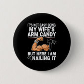 Funny Married Dad Husband Arm Candy Quote Humor  Button (Vorderseite)