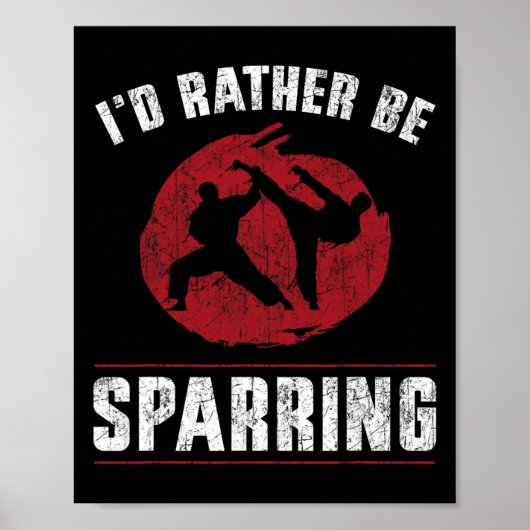 Funny Martial Arts Karate Ich würde eher sparring Poster (Vorne)