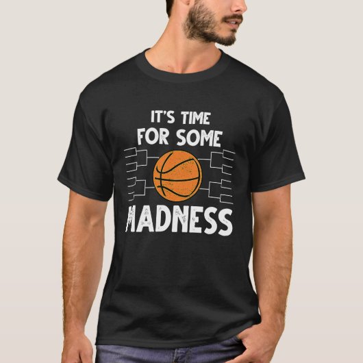 Funny März Basketball Bracket Es ist Zeit für eini T-Shirt (Vorderseite)