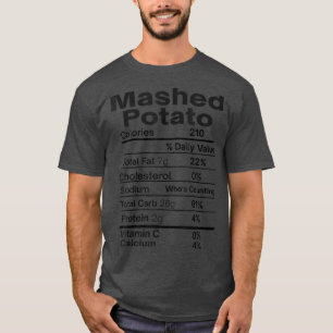 Funny Mashed Potato Nutrition Facts Erntedank F T-Shirt