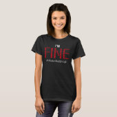 Funny Master Builder I m fine Spaß Joke Sprichwort T-Shirt (Vorne ganz)