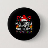 Funny Matching Christmas Most Likely To Party Button (Vorderseite)