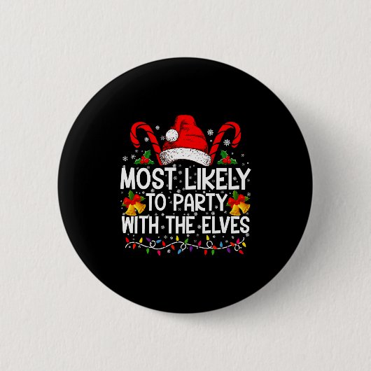 Funny Matching Christmas Most Likely To Party Button (Vorderseite)