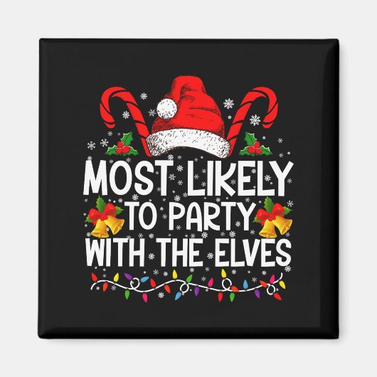 Funny Matching Christmas Most Likely To Party  Magnet (Vorne)