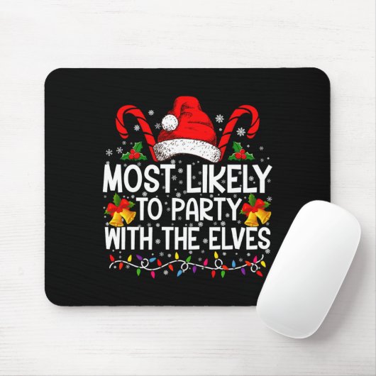 Funny Matching Christmas Most Likely To Party Mousepad (Mit Mouse)