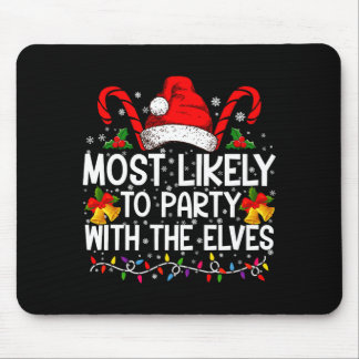 Funny Matching Christmas Most Likely To Party Mousepad