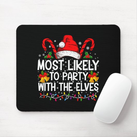 Funny Matching Christmas Most Likely To Party Mousepad (Mit Mouse)