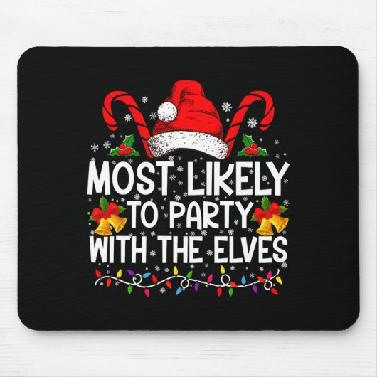 Funny Matching Christmas Most Likely To Party Mousepad (Vorne)