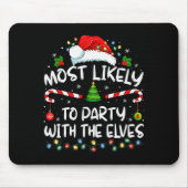 Funny Matching Christmas Most Likely To Party With Mousepad (Vorne)