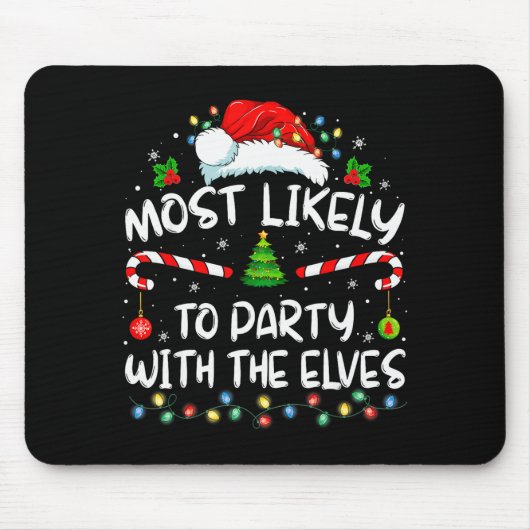 Funny Matching Christmas Most Likely To Party With Mousepad (Vorne)