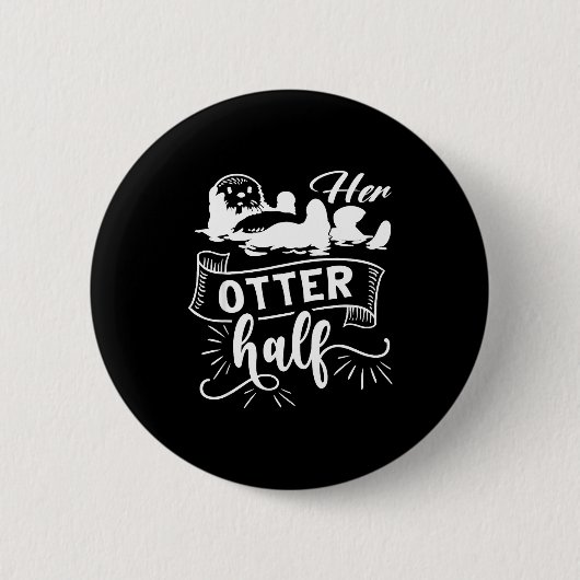 Funny Matching Couple His And Her Otter Half Valen Button (Vorderseite)