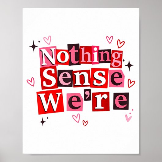 Funny Matching Couple Nothing Sense We're Saying Q Poster (Vorne)