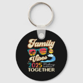 Funny Matching Family Vibes Wiedersehen 2025 Makin Schlüsselanhänger (Vorderseite)