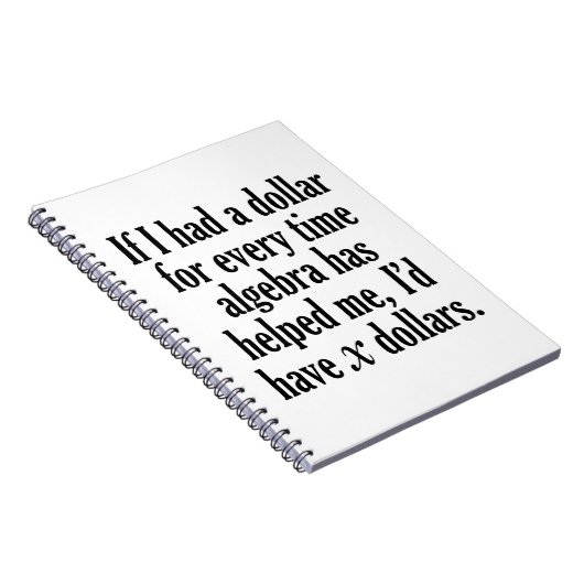 Funny Math/Algebra Zitat - Ich hätte x Dollar Notizblock (Rechte Seite)