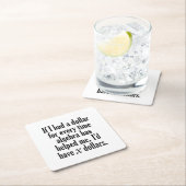 Funny Math/Algebra Zitat - Ich hätte x Dollar Rechteckiger Pappuntersetzer (Vor Ort)