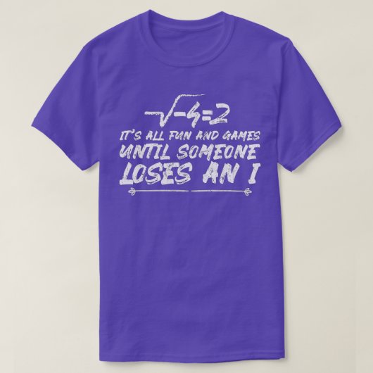 Funny Math All Fun And Games Until Someone Loses A T-Shirt (Design vorne)