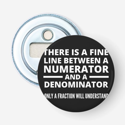 Funny Math FINE LINE NUMERATOR DENOMINATOR Flaschenöffner (Vorderseite)