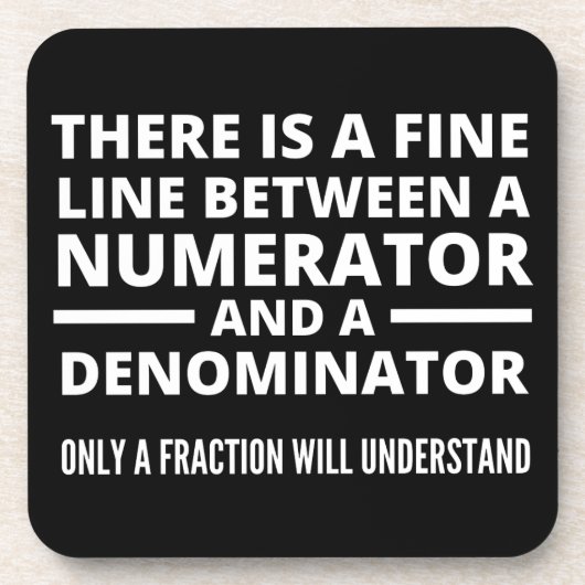 Funny Math FINE LINE NUMERATOR DENOMINATOR Getränkeuntersetzer (Vorderseite)