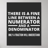 Funny Math FINE LINE NUMERATOR DENOMINATOR Poster (Vorne)