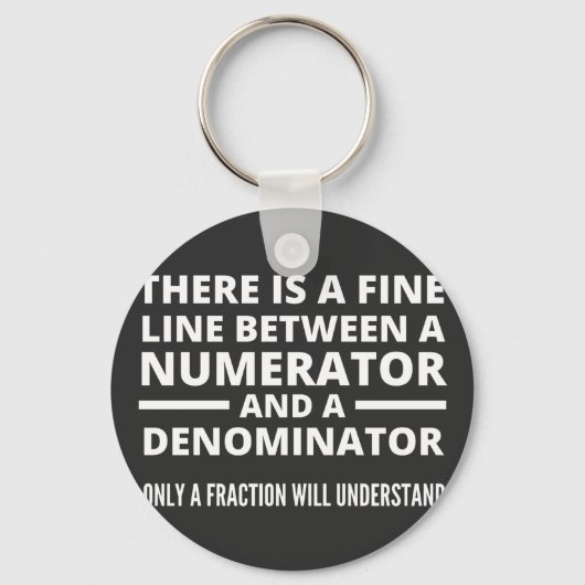 Funny Math FINE LINE NUMERATOR DENOMINATOR Schlüsselanhänger (Vorderseite)