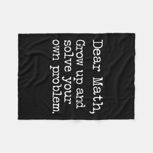 Funny Math Grow Up And Solve Your Own Problems Fleecedecke (Vorderseite (Horizontal))