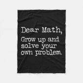 Funny Math Grow Up And Solve Your Own Problems Fleecedecke (Vorderseite)