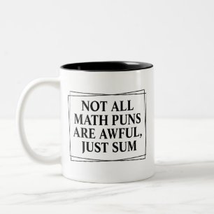 Funny Math Joke Zitat, nicht alle Mathe Puns sind  Zweifarbige Tasse