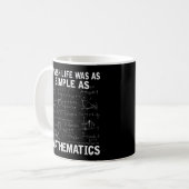 Funny Math Lehrer Mathematik Nerd Kaffeetasse (Vorderseite Links)