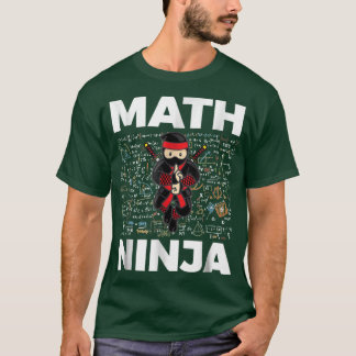 Funny Math Ninja For Mathematicseacher Student fri T-Shirt