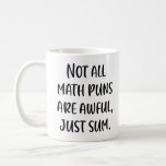 Funny Math Pun Joke Sprichwort in Moderner Handsch Kaffeetasse<br><div class="desc">Nicht alle Mathe Puns sind furchtbar,  nur um!</div>