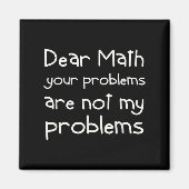 Funny Math Quote Dear Math For Girls Boys Teens Sa Magnet (Vorne)
