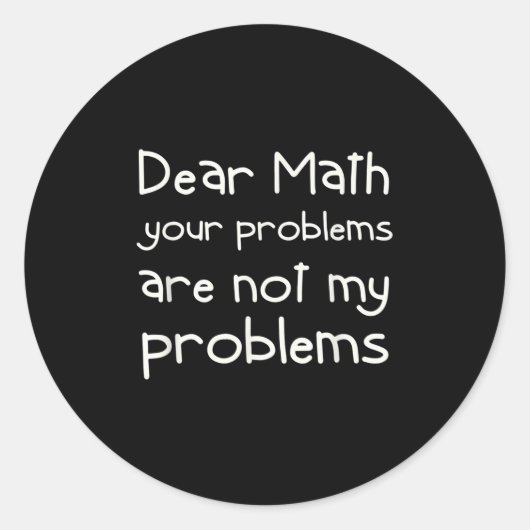 Funny Math Quote Dear Math For Girls Boys Teens Sa Runder Aufkleber (Vorderseite)