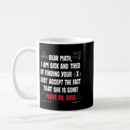 Funny Math Quote Dear Math Move On Dude Girls Boys Kaffeetasse (Links)