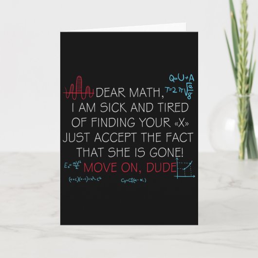 Funny Math Quote Dear Math Move On Dude Girls Boys Karte (Vorderseite)