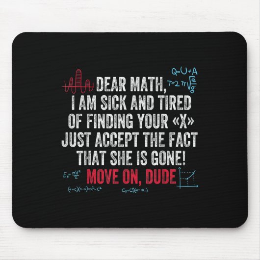 Funny Math Quote Dear Math Move On Dude Girls Boys Mousepad (Vorne)
