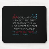 Funny Math Quote Dear Math Move On Dude Girls Boys Mousepad (Vorne)