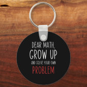 Funny Math Quote Dear Math Teacher Student Meme Fo Schlüsselanhänger (Vorderseite)